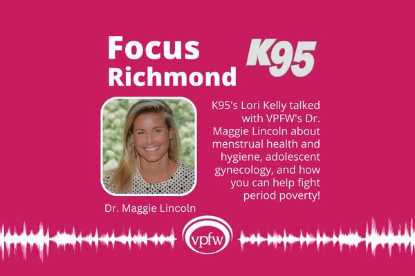 Dr. Maggie Lincoln on Focus Richmond How to help fight period poverty! 